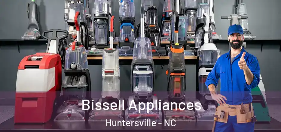  Bissell Appliances Huntersville - NC