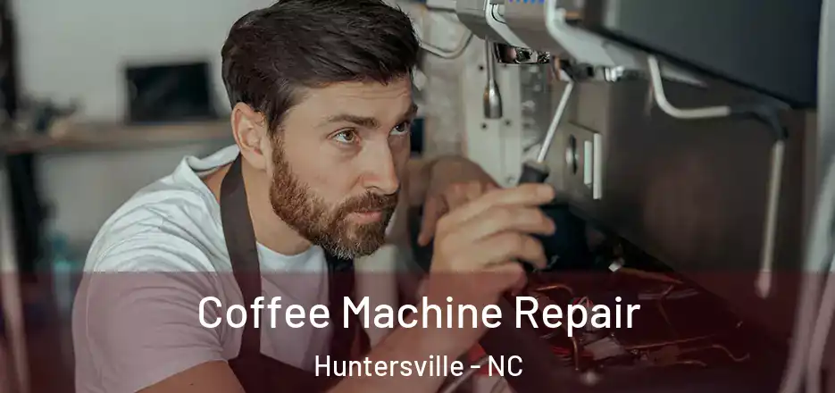  Coffee Machine Repair Huntersville - NC