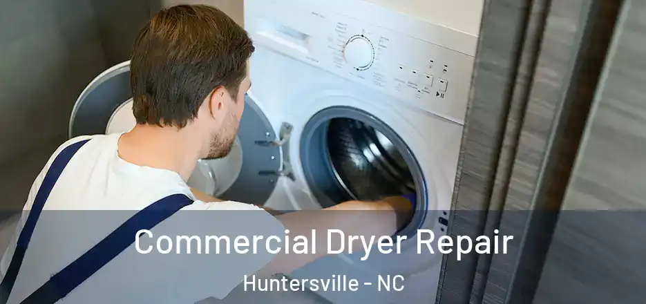  Commercial Dryer Repair Huntersville - NC