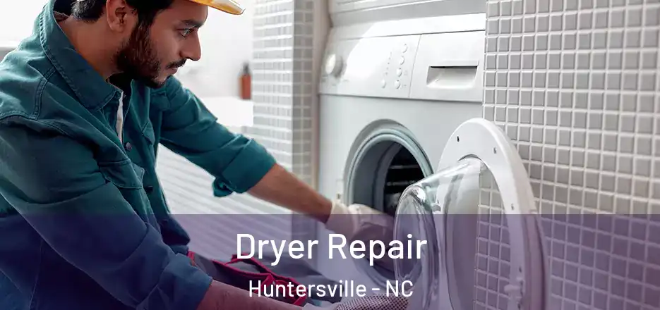  Dryer Repair Huntersville - NC