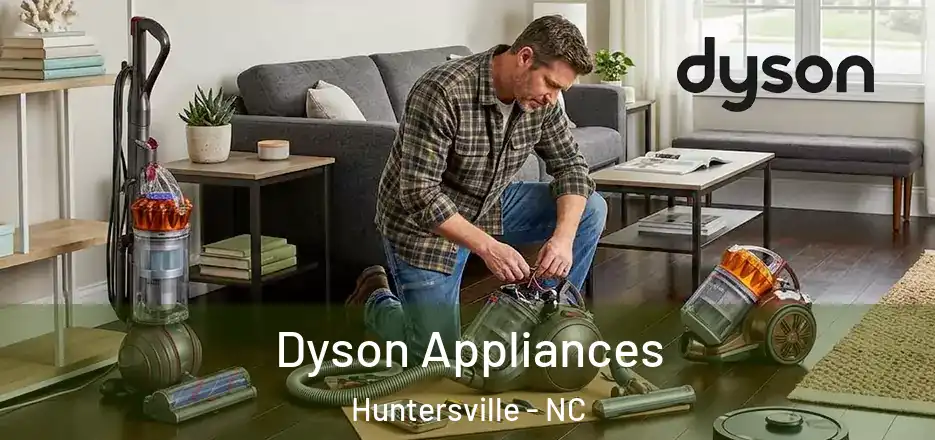  Dyson Appliances Huntersville - NC