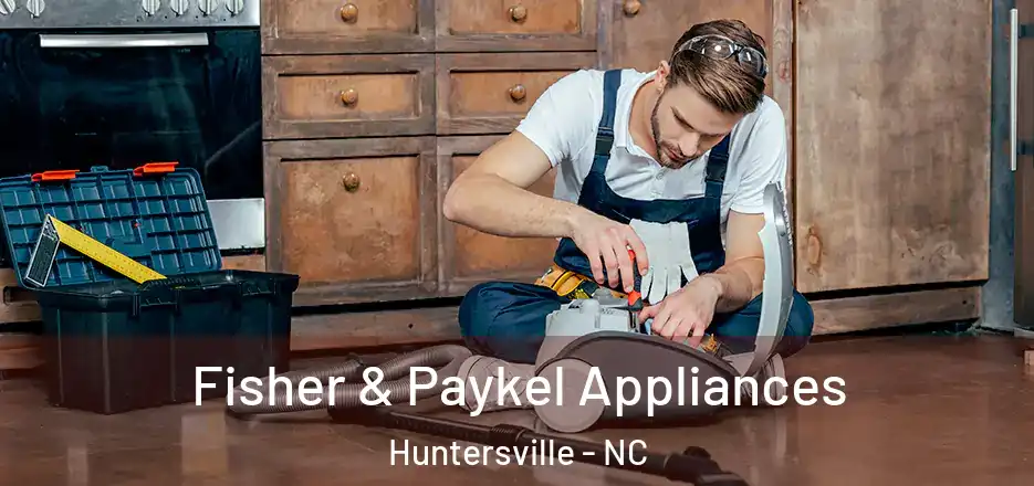  Fisher & Paykel Appliances Huntersville - NC