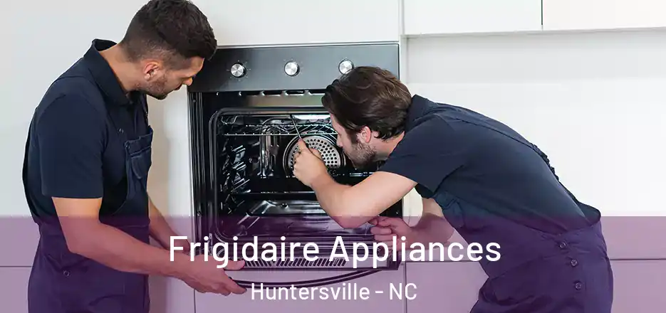  Frigidaire Appliances Huntersville - NC