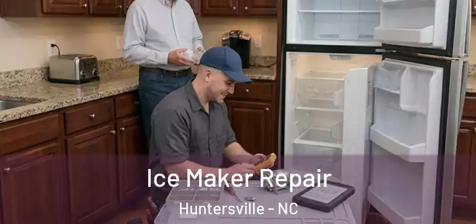  Ice Maker Repair Huntersville - NC