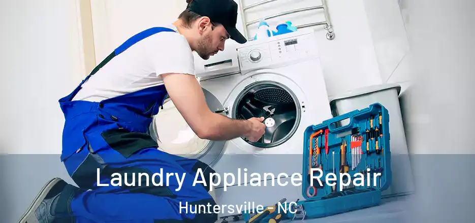  Laundry Appliance Repair Huntersville - NC