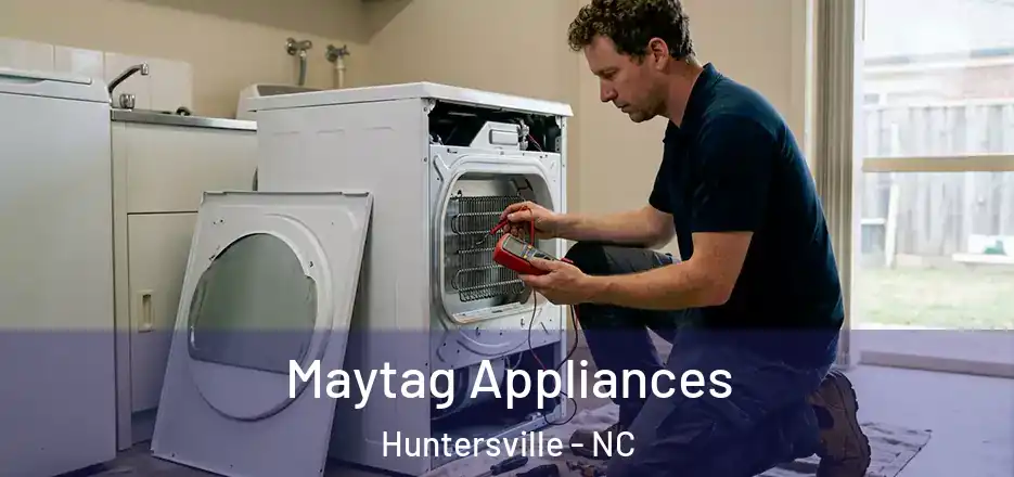  Maytag Appliances Huntersville - NC