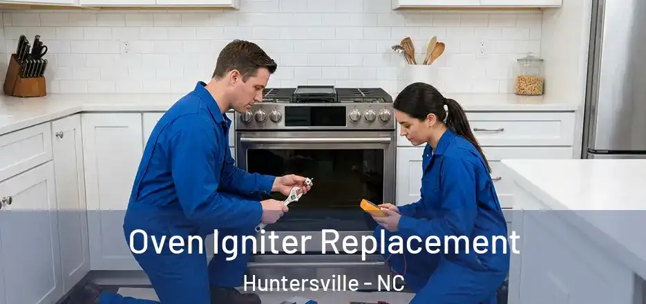  Oven Igniter Replacement Huntersville - NC