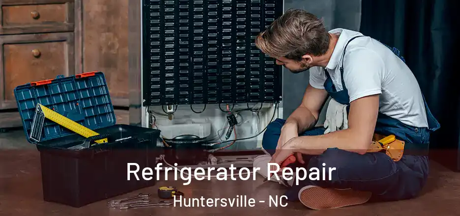  Refrigerator Repair Huntersville - NC