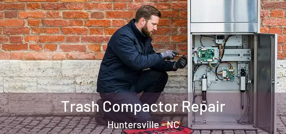  Trash Compactor Repair Huntersville - NC