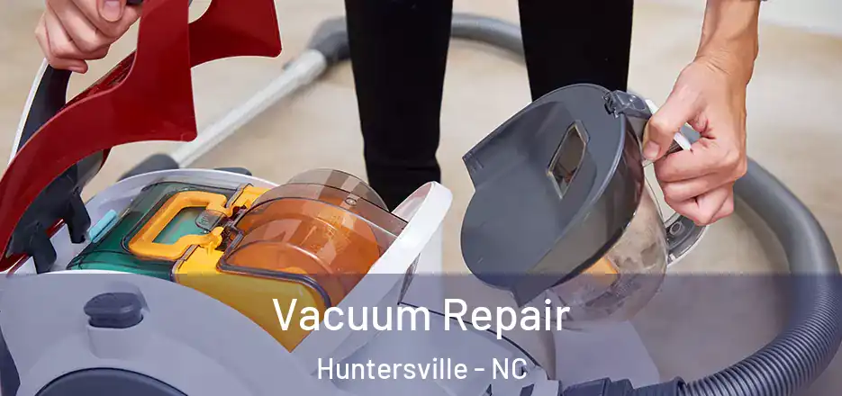  Vacuum Repair Huntersville - NC
