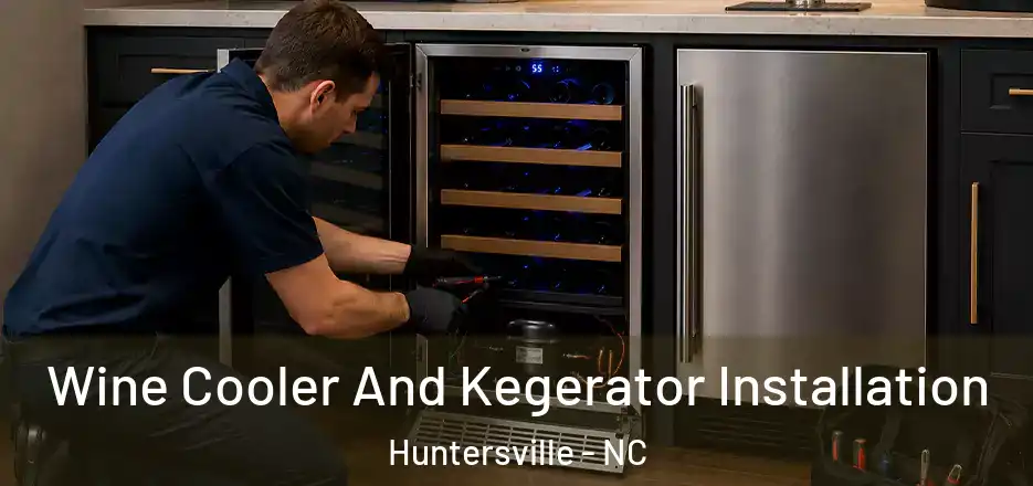 Wine Cooler And Kegerator Installation Huntersville - NC